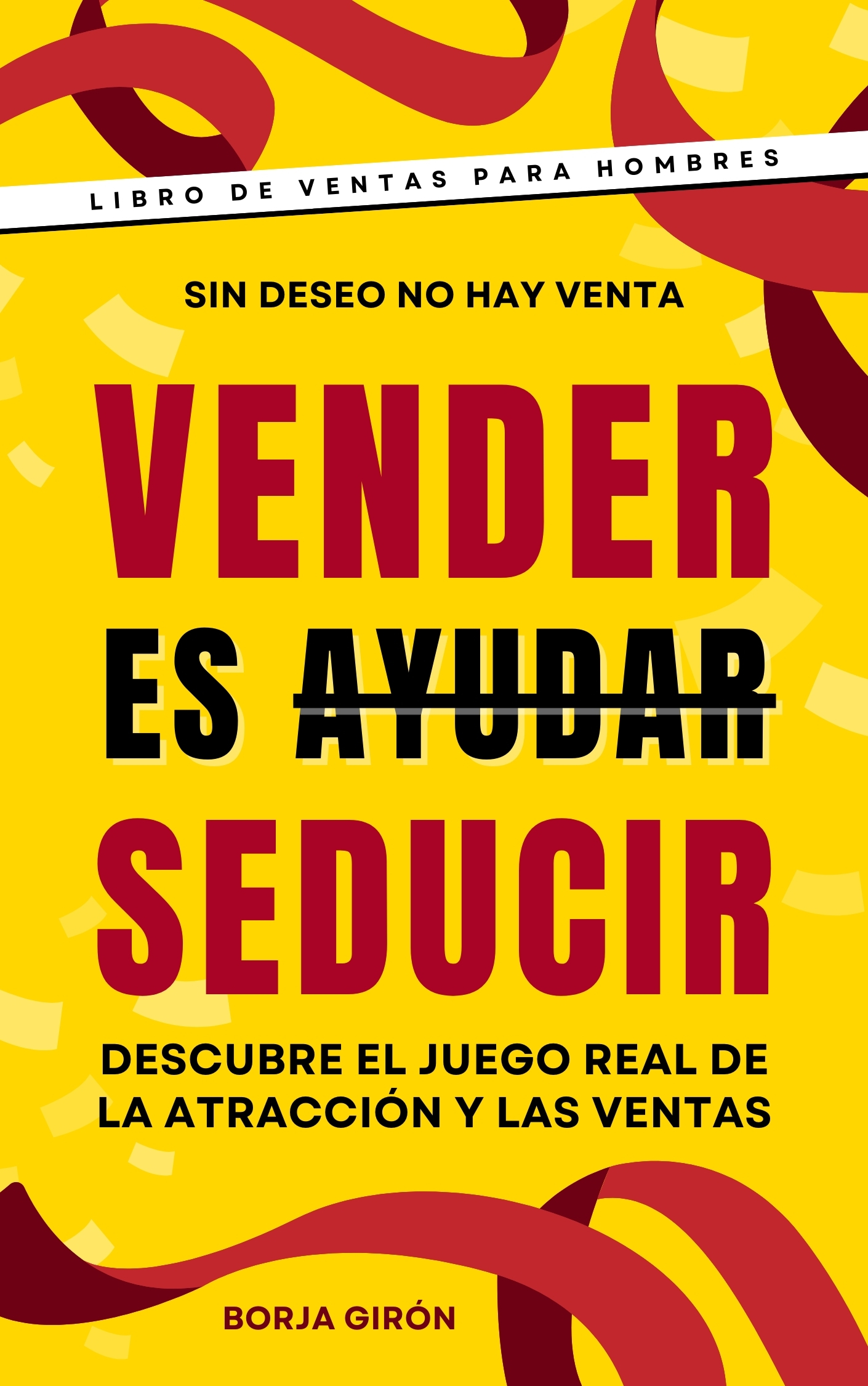 VENDER ES SEDUCIR - BORJA GIRÓN