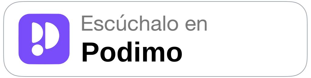 eschuchalo en Podimo