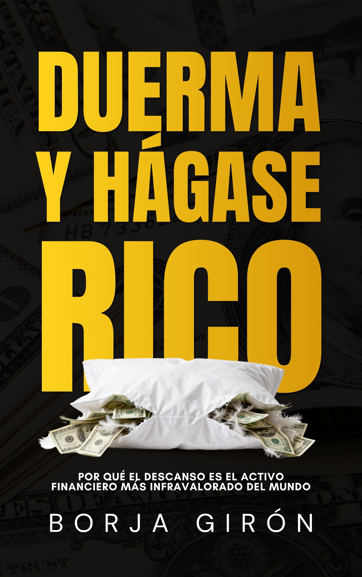 Duerma y hágase rico - Borja Girón
